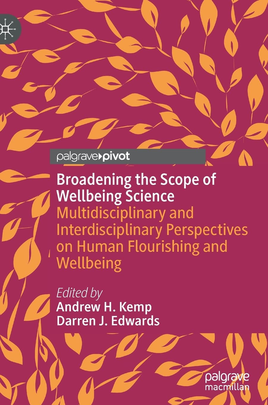 Broadening the Scope of Wellbeing Science: Multidisciplinary and Interdisciplinary Perspectives on Human Flourishing and Wellbeing (PDF/EPUB Version)