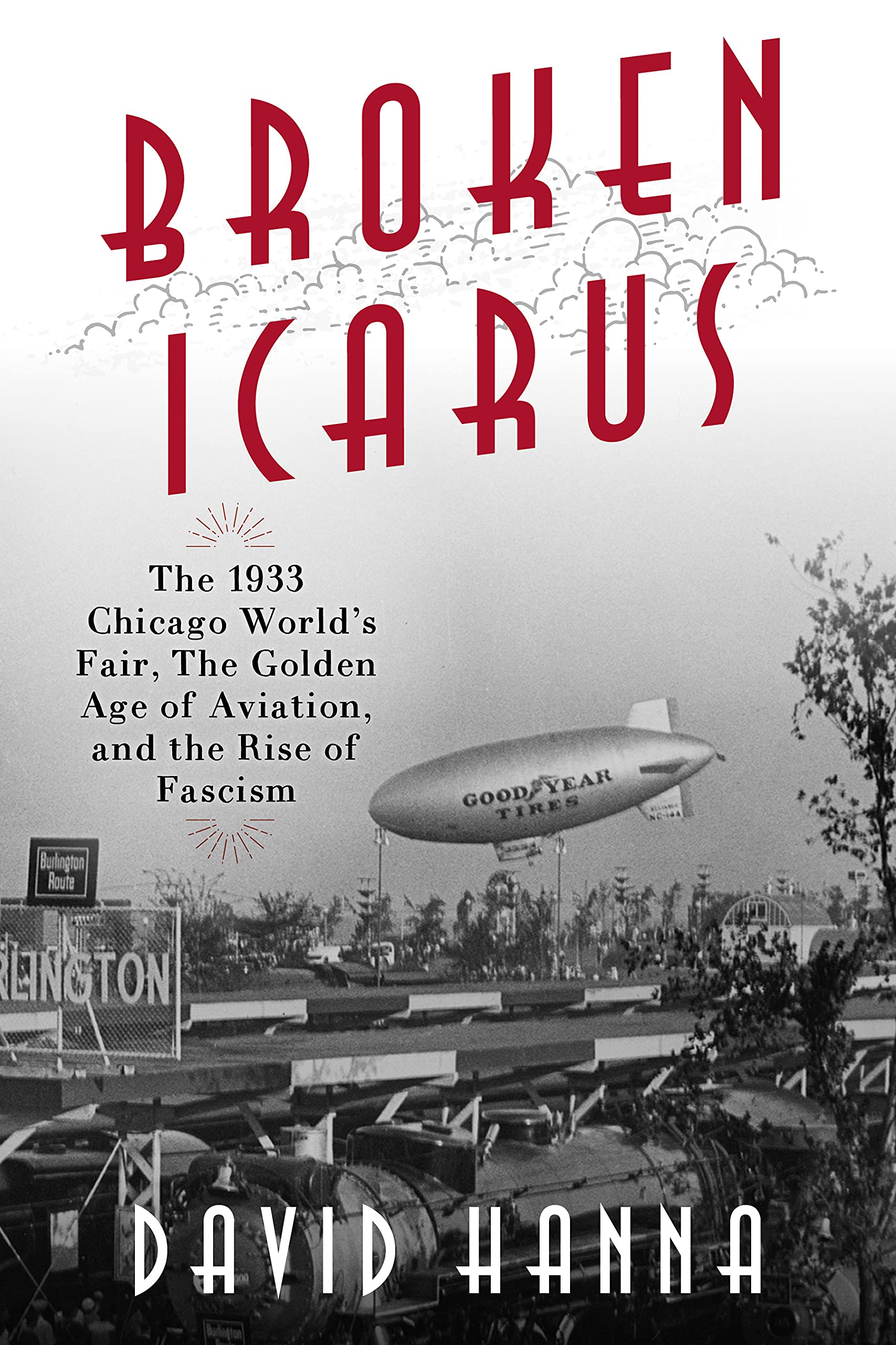 Broken Icarus: The 1933 Chicago World's Fair, the Golden Age of Aviation, and the Rise of Fascism (PDF/EPUB Version)
