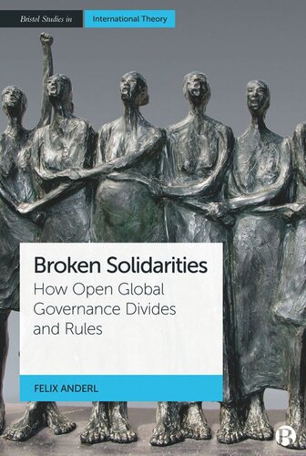 Broken Solidarities: How Open Global Governance Divides and Rules (PDF/EPUB Version)