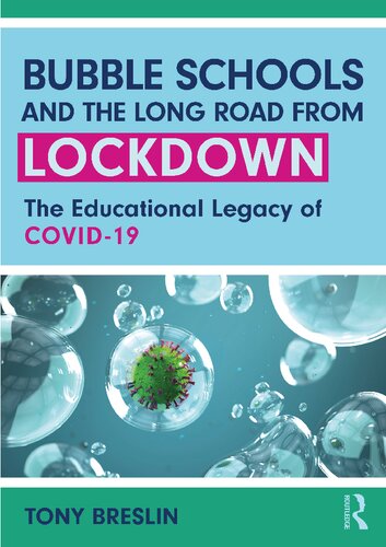 Bubble Schools and the Long Road from Lockdown: The Educational Legacy of COVID-19 (PDF/EPUB Version)