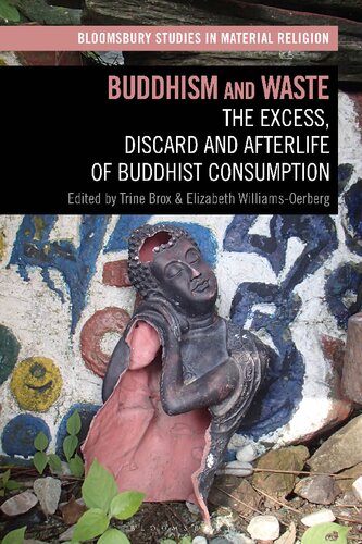 Buddhism and Waste: The Excess, Discard, and Afterlife of Buddhist Consumption (PDF/EPUB Version)