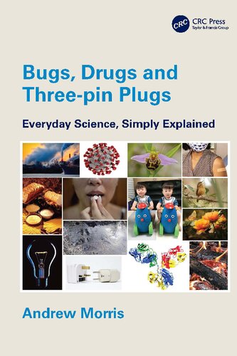 Bugs, Drugs and Three-pin Plugs Everyday Science, Simply Explained (PDF/EPUB Version)