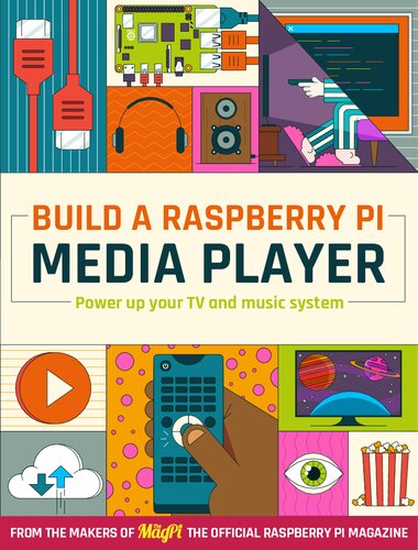 Build a Raspberry Pi Media Player: Power up your TV and music system (PDF/EPUB Version)