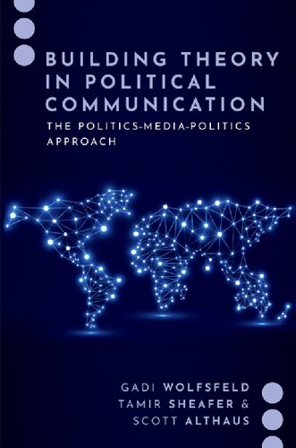 Building Theory in Political Communication: The Politics-Media-Politics Approach (PDF/EPUB Version)