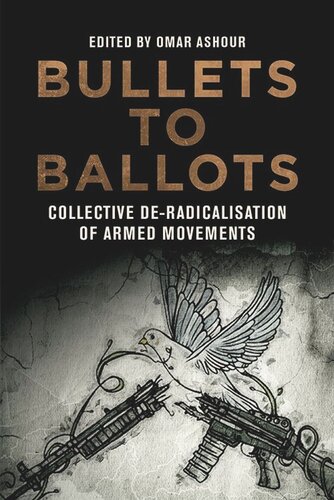 Bullets to Ballots: Collective De-Radicalisation of Armed Movements (PDF/EPUB Version)