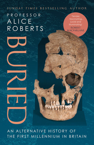 Buried : An alternative history of the first millennium in Britain (PDF/EPUB Version)