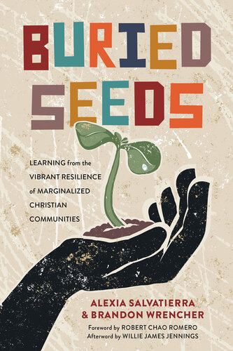 Buried Seeds: Learning from the Vibrant Resilience of Marginalized Christian Communities (PDF/EPUB Version)