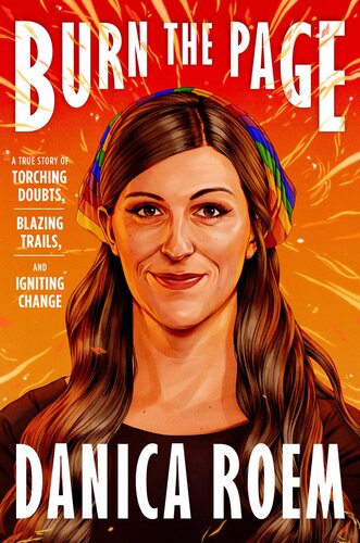 Burn the Page: A True Story of Torching Doubts, Blazing Trails, and Igniting Change (PDF/EPUB Version)