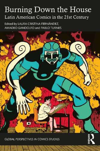 Burning Down the House: Latin American Comics in the 21st Century. (PDF/EPUB Version)