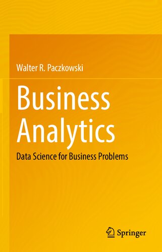 Business Analytics: Data Science for Business Problems (PDF/EPUB Version)
