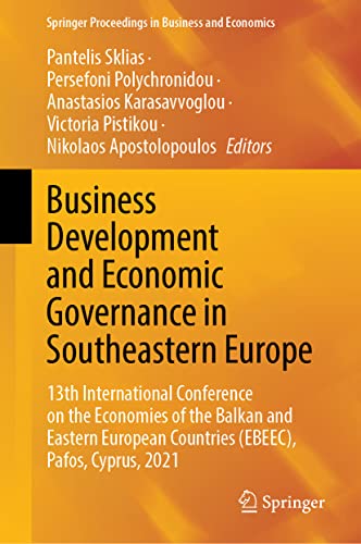 Business Development and Economic Governance in Southeastern Europe: 13th International Conference on the Economies of the Balkan and Eastern European Countries (EBEEC), Pafos, Cyprus, 2021 (PDF/EPUB Version)