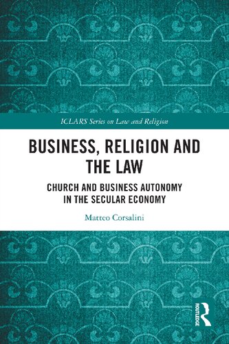 Business, Religion and the Law: Church and Business Autonomy in The Secular Economy (PDF/EPUB Version)