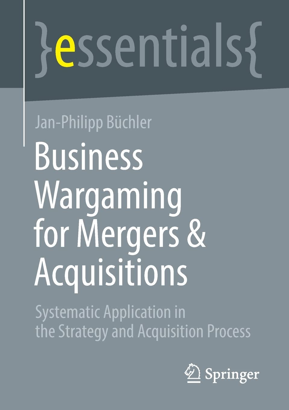 Business Wargaming for Mergers & Acquisitions: Systematic Application in the Strategy and Acquisition Process (PDF/EPUB Version)
