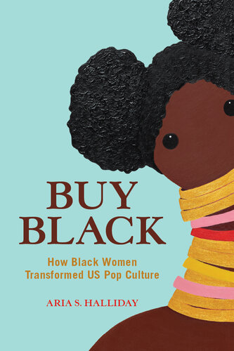 Buy Black: How Black Women Transformed US Pop Culture (PDF/EPUB Version)