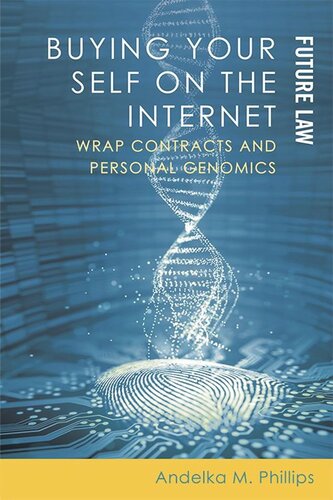 Buying your Self on the Internet: Wrap Contracts and Personal Genomics (PDF/EPUB Version)