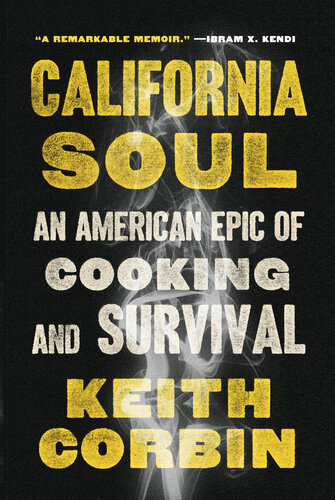 California Soul: An American Epic of Cooking and Survival (PDF/EPUB Version)