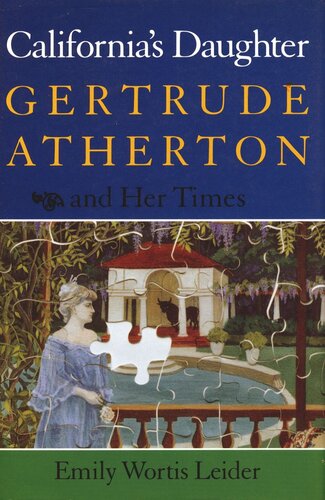 California’s Daughter: Gertrude Atherton and Her Times (PDF/EPUB Version)