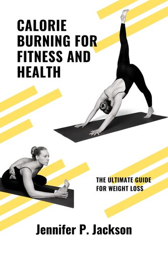 Calorie Burning for Fitness and Health: The Ultimate Guide for Weight Loss (PDF/EPUB Version)