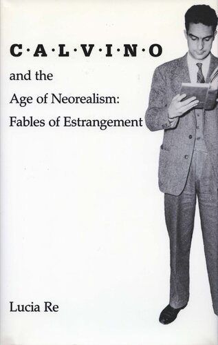 Calvino and the Age of Neorealism: Fables of Estrangement (PDF/EPUB Version)
