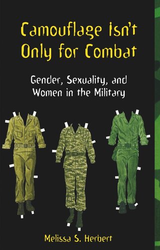 Camouflage Isn't Only for Combat: Gender, Sexuality, and Women in the Military (PDF/EPUB Version)