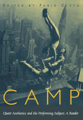 Camp: Queer Aesthetics and the Performing Subject: A Reader (PDF/EPUB Version)
