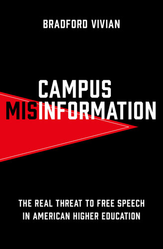 Campus Misinformation: The Real Threat to Free Speech in American Higher Education (PDF/EPUB Version)