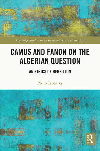 Camus and Fanon on the Algerian Question: An Ethics of Rebellion (PDF/EPUB Version)