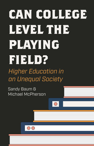 Can College Level the Playing Field?: Higher Education in an Unequal Society (PDF/EPUB Version)