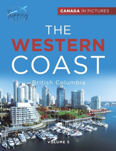 Canada In Pictures: The Western Coast - Volume 5 - British Columbia (PDF/EPUB Version)