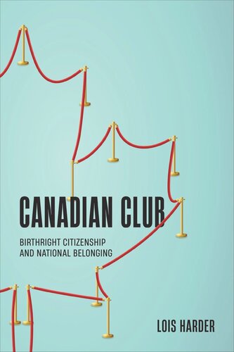 Canadian Club: Birthright Citizenship and National Belonging (PDF/EPUB Version)
