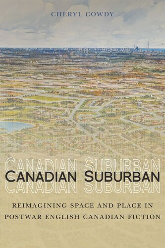 Canadian Suburban: Reimagining Space and Place in Postwar English Canadian Fiction (PDF/EPUB Version)