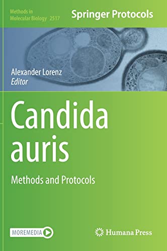Candida auris: Methods and Protocols (Methods in Molecular Biology, 2517) (PDF/EPUB Version)