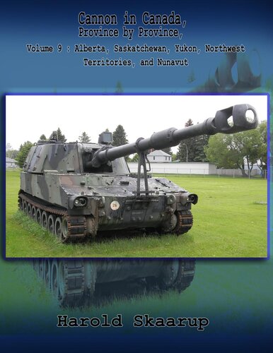Cannon in Canada, Province by Province, Volume 9: Alberta, Saskatchewan, Yukon, Northwest Territories, and Nunavut (PDF/EPUB Version)