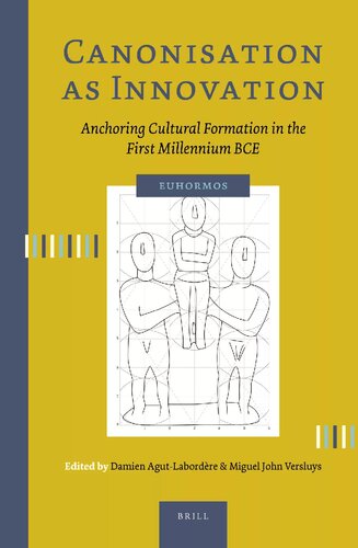 Canonisation as Innovation: Anchoring Cultural Formation in the First Millennium BCE (PDF/EPUB Version)