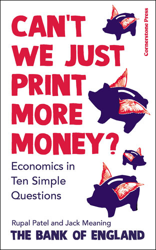 Can't We Just Print More Money?: Economics in Ten Simple Questions (PDF/EPUB Version)