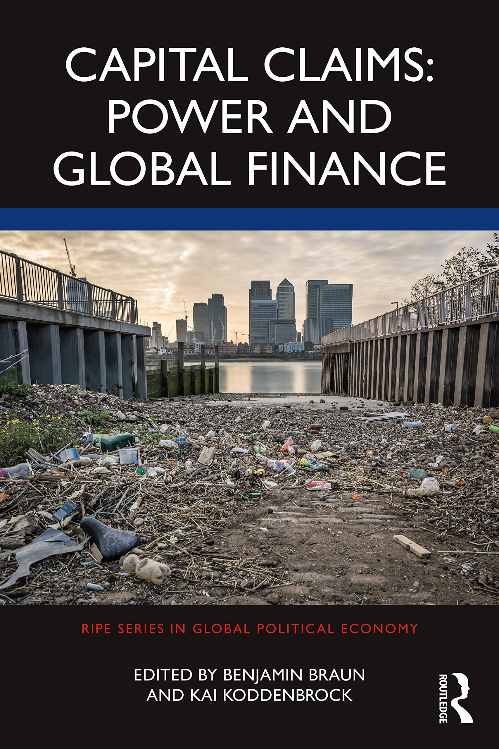 Capital Claims: Power and Global Finance (PDF/EPUB Version)