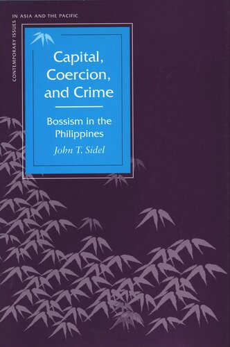 Capital, Coercion, and Crime: Bossism in the Philippines (PDF/EPUB Version)