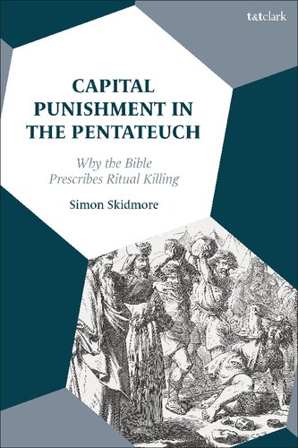 Capital Punishment in the Pentateuch: Why the Bible Prescribes Ritual Killing (PDF/EPUB Version)