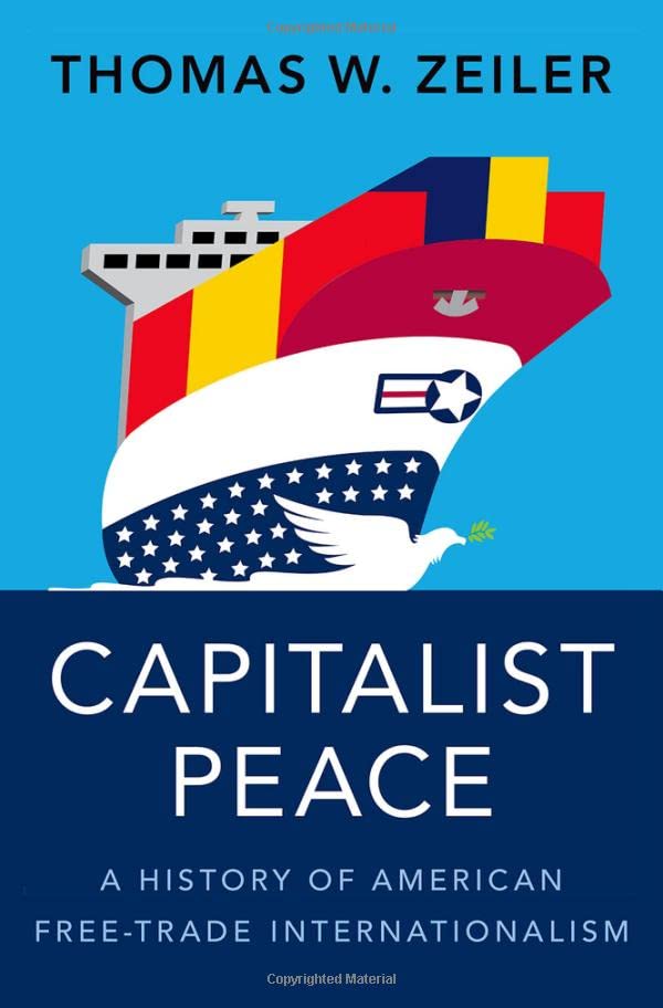 Capitalist Peace: A History of American Free-Trade Internationalism (PDF/EPUB Version)