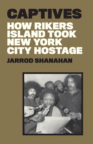 Captives: How Rikers Island Took New York City Hostage (PDF/EPUB Version)