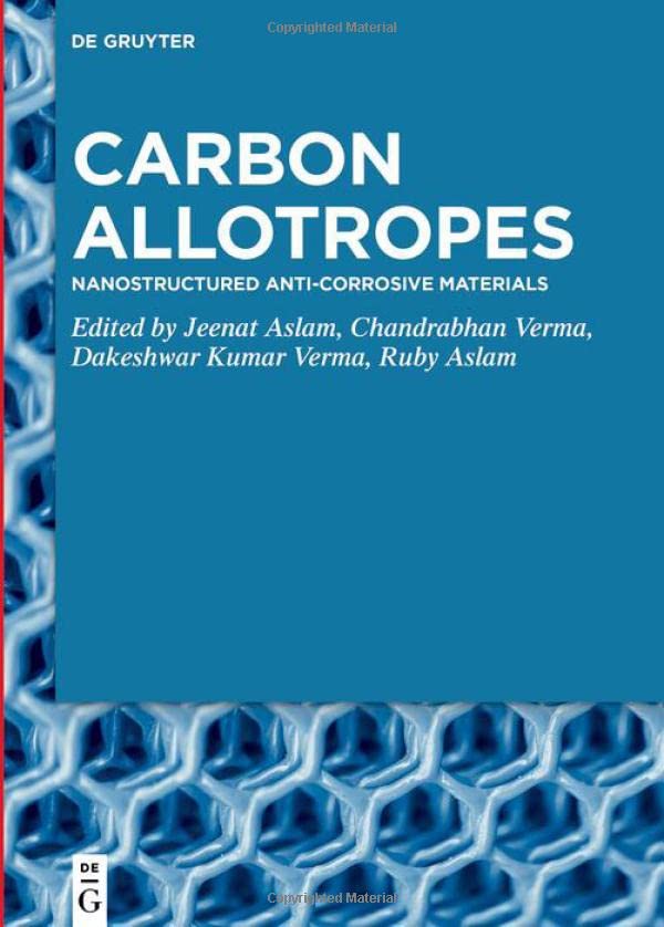 Carbon Allotropes: Nanostructured Anti-Corrosive Materials (PDF/EPUB Version)