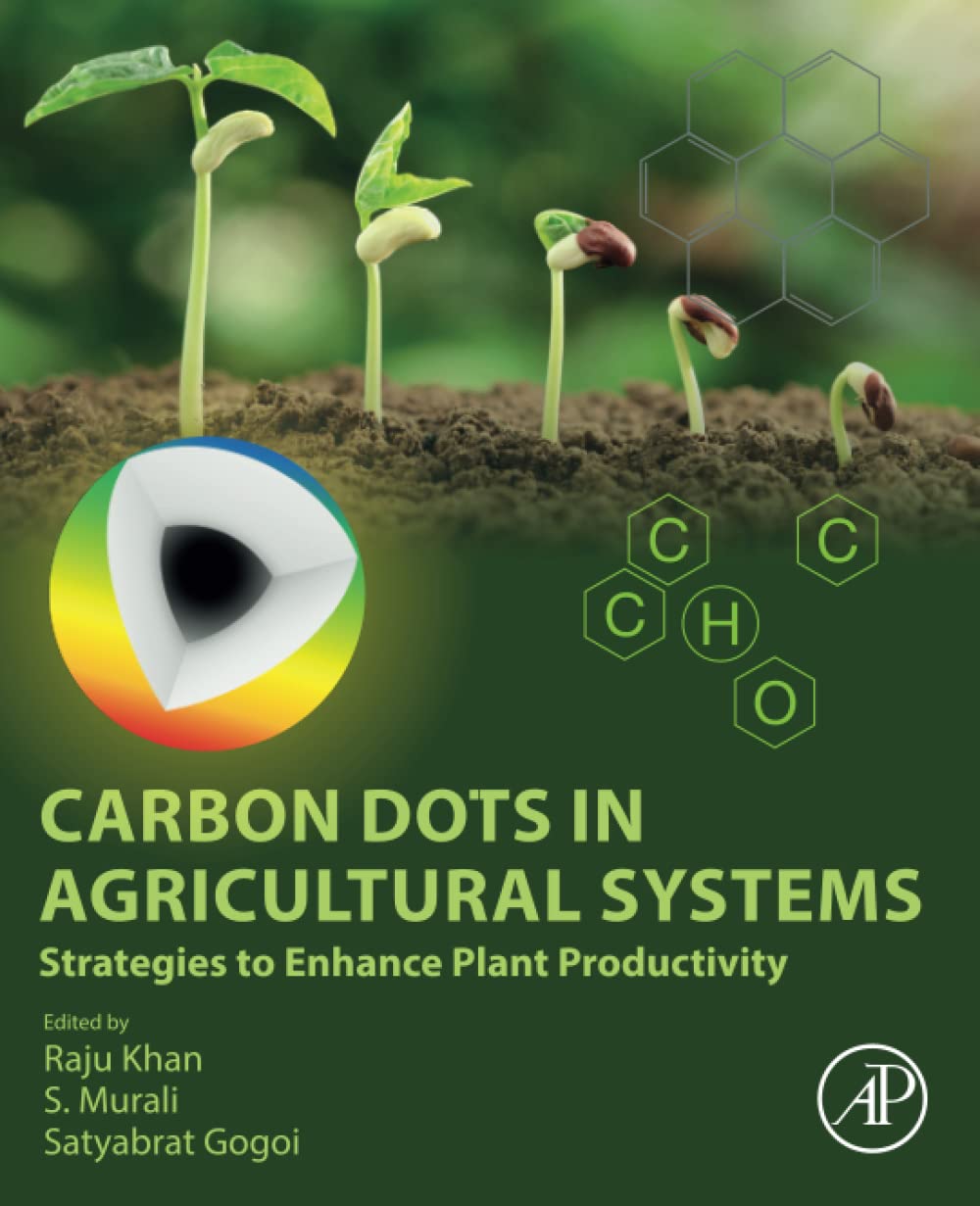 Carbon Dots in Agricultural Systems: Strategies to Enhance Plant Productivity (PDF/EPUB Version)