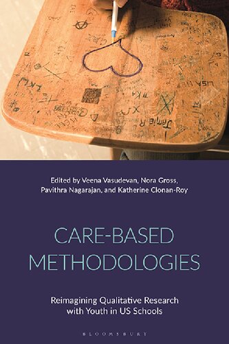 Care-Based Methodologies: Reimagining Qualitative Research with Youth in US Schools (PDF/EPUB Version)