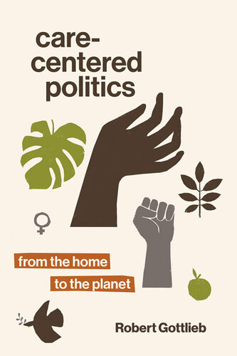 Care-Centered Politics: From the Home to the Planet (PDF/EPUB Version)