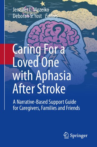 Caring For a Loved One with Aphasia After Stroke: A Narrative-Based Support Guide for Caregivers, Families and Friends (PDF/EPUB Version)