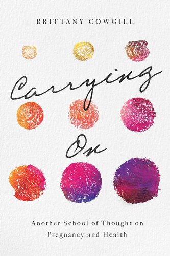 Carrying On: Another School of Thought on Pregnancy and Health (PDF/EPUB Version)