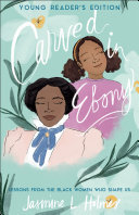 Carved in Ebony: Lessons from the Black Women Who Shape Us (PDF/EPUB Version)