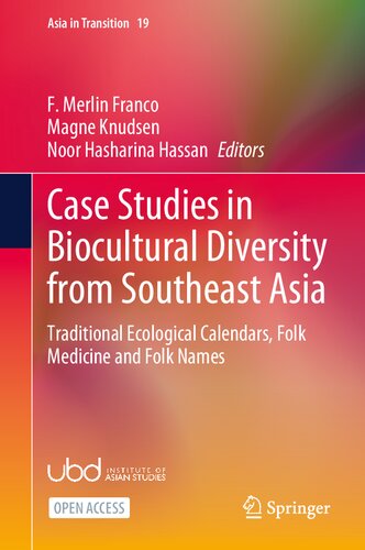 Case Studies in Biocultural Diversity from Southeast Asia: Traditional Ecological Calendars, Folk Medicine and Folk Names (PDF/EPUB Version)