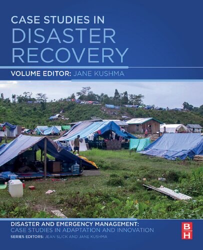 Case Studies in Disaster Recovery: A Volume in the Disaster and Emergency Management: Case Studies in Adaptation and Innovation Series (PDF/EPUB Version)