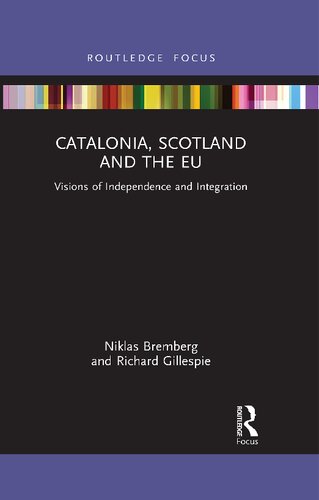 Catalonia, Scotland and the EU: Visions of Independence and Integration (PDF/EPUB Version)
